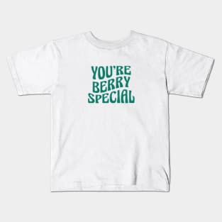 You're Berry Special! Pun Humor Kids T-Shirt